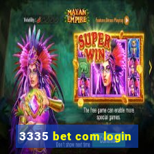 3335 bet com login